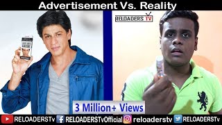 Advertisement Vs Reality  Ads Vs Reality  Reloaders Tv [upl. by Kulsrud856]