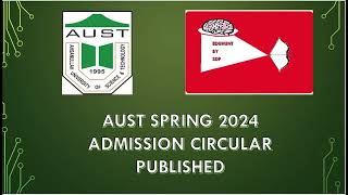 AUST Spring 2024 Circular Published AUST ADMISSION UPDATE SPRING 2024 [upl. by Aniarrol]