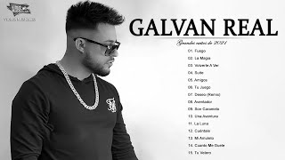 Galvan Real  Sus mejores canciones de Galvan Real  Grandes exitos de 2021 [upl. by Oglesby327]