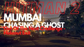 Hitman 2  Mumbai  Out Of The Nest Challenge  Hideout Exit [upl. by Linnea696]