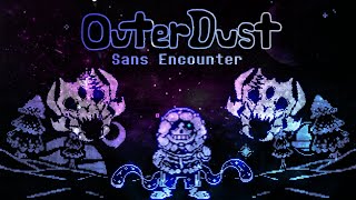 OuterDust Sans Encounter  UNDERTALE Fangame  Alphyss Take [upl. by Encratia422]