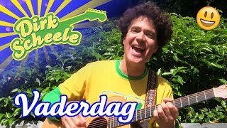 Dirk Scheele  Vaderdag liedjesversie [upl. by Vahe]