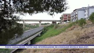 PONTE CANSALAMONE TUTTO TACE INTERROGAZIONE DEI CONSIGLIERI BIVONA E MAGLIENTI [upl. by Oakleil]