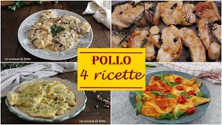 PETTO DI POLLO  4 RICETTE facili e veloci [upl. by Beuthel37]