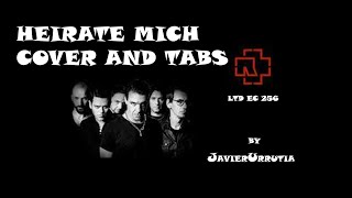 RAMMSTEIN TABS  HEIRATE MICH  GUITAR COVER  LTD EC 256 [upl. by Ahtar]