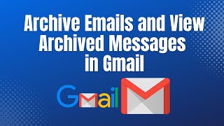 How to Archive Emails and View Archived Messages in Gmail  Gmail Archived Messages Recovery [upl. by Carmon]