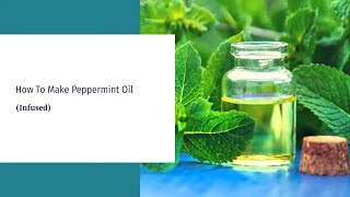 How To Make Peppermint Oil Infused [upl. by Etiragram]