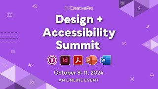 The Design  Accessibility Summit A CreativePro Online Event October 8–11 2024 [upl. by Agle]