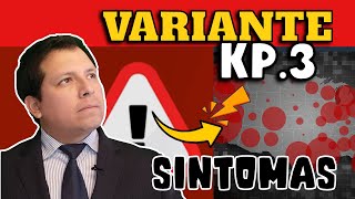 ¡ALERTA CIENTÍFICOS REVELAN SÍNTOMAS ASOCIADOS A NUEVA VARIANTE COVID19 VARIANTE KP3 [upl. by Eniloj]