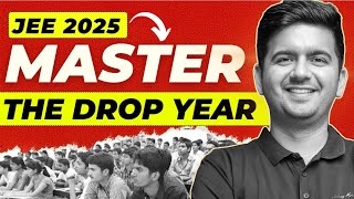 Dropper Strategy for JEE 2025  Get Top 100 Rank in Drop Year 🔥  IIT Strategy amp Motivation [upl. by Annazor574]