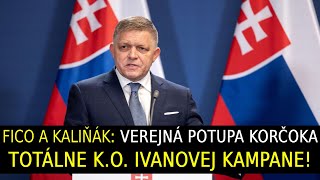 Fico a Kaliňák Verejná potupa Korčoka Totálne KO Ivanovej kampane [upl. by Spielman641]