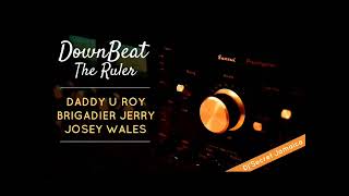 Downbeat Sound System Brigadier Jerry U Roy Josey Wales Ranking Joe [upl. by Desdemona]