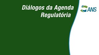 Diálogos sobre a Agenda Regulatória da ANS 20192021 [upl. by Cristina]