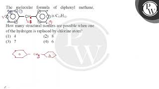 The molecular formula of diphenyl methane is \ \mathrmC13 \mathrmH12 \ How many st [upl. by Ultun]