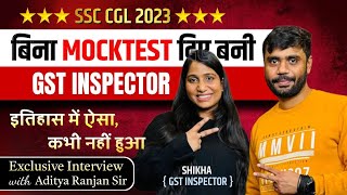 SSC CGL 2023 TOPPER SHIKHA GST INSPECTOR 🚨😱 गजब  FULL INTERVIEW BY Aditya Ranjan Sir  cgl [upl. by Ahterod]