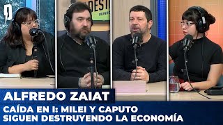 📉 Caída en I Milei y Caputo siguen destruyendo la economía  Alfredo Zaiat con Nico Lantos [upl. by Laverna]