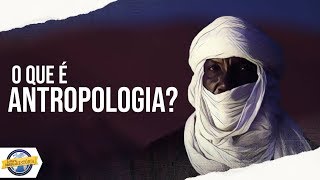 O que é ANTROPOLOGIA  Antropológica [upl. by Eben]