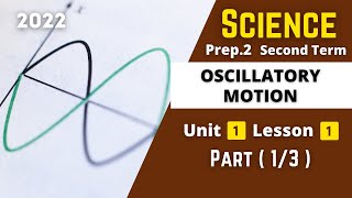 SCIENCE  Prep2  Oscillatory Motion 1  Unit 1  Lesson 1 [upl. by Ahseinek]