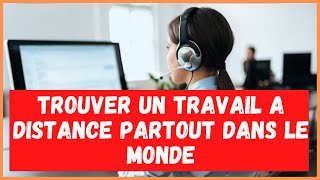 TROUVER UN TRAVAIL A DISTANCE PARTOUT DANS LE MONDETRAVAIL EN LIGNE [upl. by Juli]