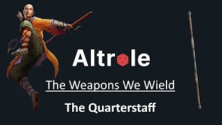 The Quarterstaff  The Weapons We Wield in DampD [upl. by Enilesor]