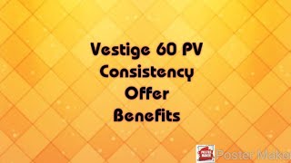 Vestige 60 PV Consistency Offer Benefits Telugu lo [upl. by Aillicsirp459]