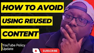 How To Avoid Using Reused Content  Updated YouTube Policy Change EFFECTIVE JUNE 2023 [upl. by Aliac]