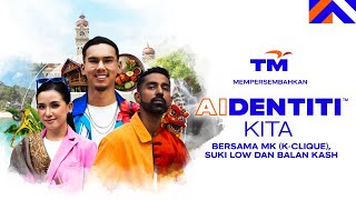 AIDENTITI™️ KITA bersama MK KClique Suki Low amp Balan Kash [upl. by Aelanej]