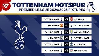 TOTTENHAM HOTSPUR FIXTURES PREMIER LEAGUE 202425  EPL Schedule Today 20242025 [upl. by Atteras]