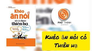 sách nói Khéo Ăn Nói Có Thiên Hạ [upl. by Ytsrik]