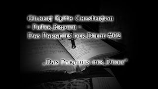 Chesterton  Pater Brown  Das Paradies der Diebe 02  Das Paradies der Diebe [upl. by Allesiram]