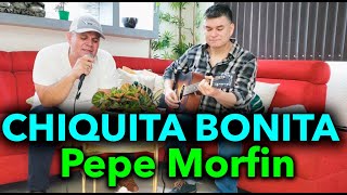 Charlando y Cantando con Pepe Morfín “CHIQUITA BONITA” Éxito de la Banda Machos [upl. by Babette]