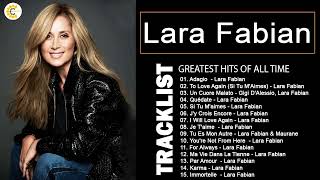 Lara Fabian Album Complet  Lara Fabian Best Of  Lara Fabian Greatest Hits 2022 [upl. by Drofnelg]