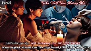 When Jungkook Himself Asks The City’s Second Billionaire To Marry Him Will Taehyung Lose His Love [upl. by Celia679]