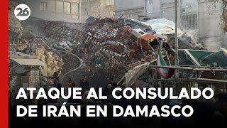 Destrucción y muertos en ataque al consulado de Irán en Damasco  26Global [upl. by Rim]