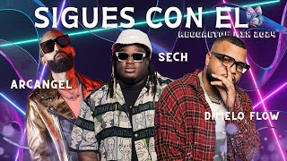 Sigues Con El 🍎 Arcangel Sech Dímelo Flow Lyrics  Mix Canciones Reggaeton 2024 [upl. by Stillas]