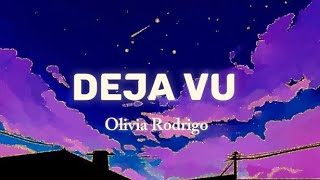 Deja vu  Olivia Rodrigo  lyrics [upl. by Renruojos]