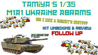 Tamiyas 135 M1A1 Ukraine Abrams  Did I Kick a Hornets Nest  Kit Unboxing amp Review Follow Up [upl. by Nyahs]