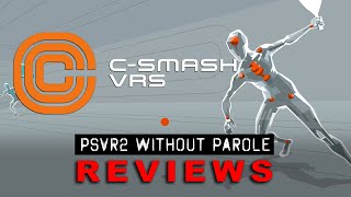 CSmash VRS  PSVR2 REVIEW [upl. by Mcmaster977]