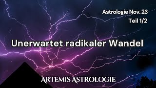 Astrologie November 2023 Teil 12  Unerwartet radikaler Wandel  Vorschau Horoskop November [upl. by Kavanagh]