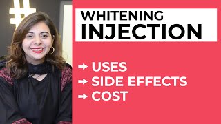 Skin Whitening Injection Cost Uses Side Effects Results amp Other Details [upl. by Jariah]