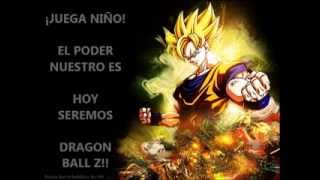 Dragon Ball Z  El Poder Nuestro Es Letra [upl. by Aihset]