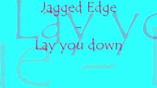 Jagged Edge  Lay you down Mastered 2010 [upl. by Ramonda]