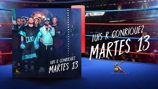 Luis R Conriquez  Martes 13 Video Oficial [upl. by Zoldi]