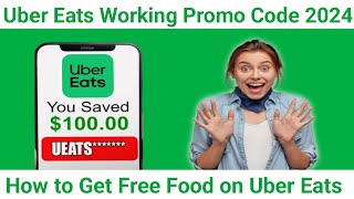 How to Get a Working Uber Eats Promo Code for 100 of Free Food  Uber Eats Coupon Codes 2024 [upl. by Hnil]