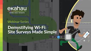 Demystifying WiFi Site Surveys Made Simple  Ekahau Webinar [upl. by Novak]