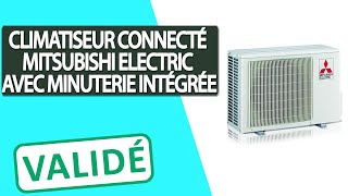 Avis Climatiseur avec minuterie MITSUBISHI ELECTRIC [upl. by Sorcha]