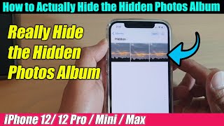 iPhone 1212 Pro How to Actually Hide the Hidden Photos Album [upl. by Hgeilyak878]