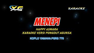 MENEPI KARAOKE TANPA VOKAL  KOPLO VERSI HAPPY ASMARA [upl. by Lumpkin861]