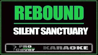 Rebound  SILENT SANCTUARY KARAOKE [upl. by Ecnedurp]