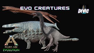 Most EXCITING Evo Creatures  Paleo Ark Discussion [upl. by Hannaj]